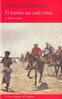 El hombre que pudo reinar | 9788477026389 | Kipling, Rudyard