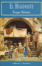 El Hugonote | 9788477021988 | Mérimée, Prósper