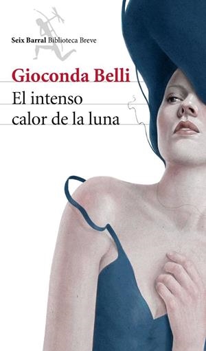 El intenso calor de la luna | 9788432222962 | Belli, Gioconda