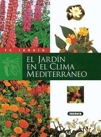 El jardín en el clima mediterráneo | 9788430595150 | Susaeta, Equipo