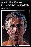 El lado de la sombra | 9788472233928 | Bioy Casares, Adolfo