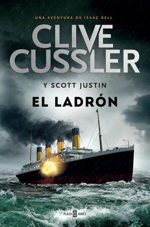 El ladrón (Isaac Bell 5) | 9788401343339 | Clive Cussler/Justin Scott