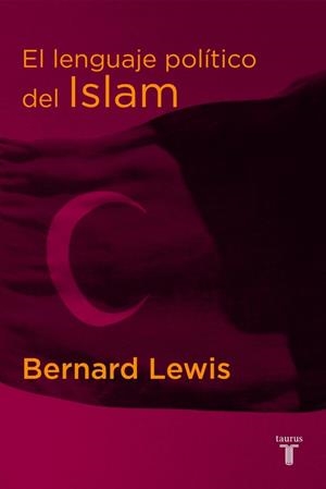 El lenguaje político del Islam | 9788430605460 | Bernard Lewis