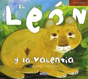 El león y la valentía | 9788467710625 | Morán, José