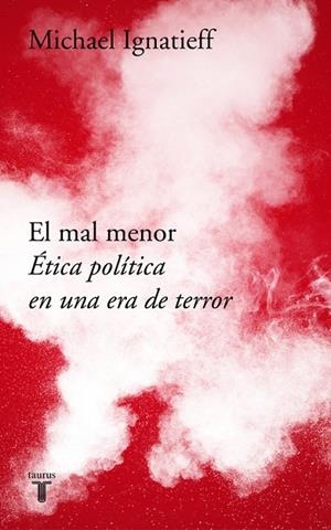 El mal menor | 9788430619702 | Ignatieff, Michael