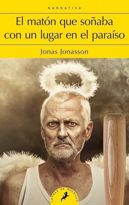 El matón que soñaba con un lugar en el paraíso | 9788498388305 | Jonasson, Jonas