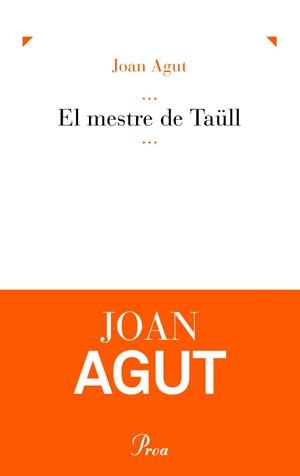 El mestre de Taüll | 9788475882864 | Agut Rico, Joan