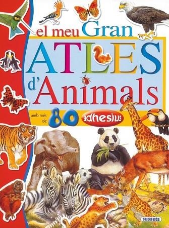El meu gran atles d'animals amb adhesìus | 9788430570010 | Susaeta, Equipo