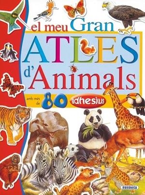 El meu gran atles d'animals amb adhesìus | 9788430570010 | Susaeta, Equipo
