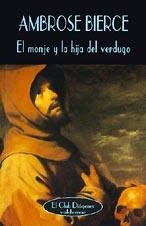 El monje y la hija del verdugo | 9788477022206 | Bierce, Ambrose