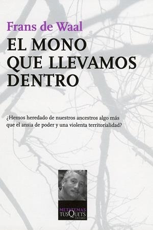 El mono que llevamos dentro | 9788483103845 | Waal, Frans de