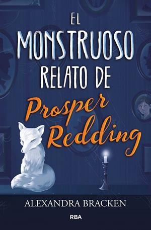 El monstruoso relato de Prosper Reding | 9788427213340 | BRACKEN , ALEXANDRA
