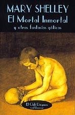 El mortal inmortal | 9788477021124 | Shelley, Mary