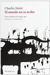 EL MUNDO NO SE ACABA | 9788415168621 | SIMIC, CHARLES
