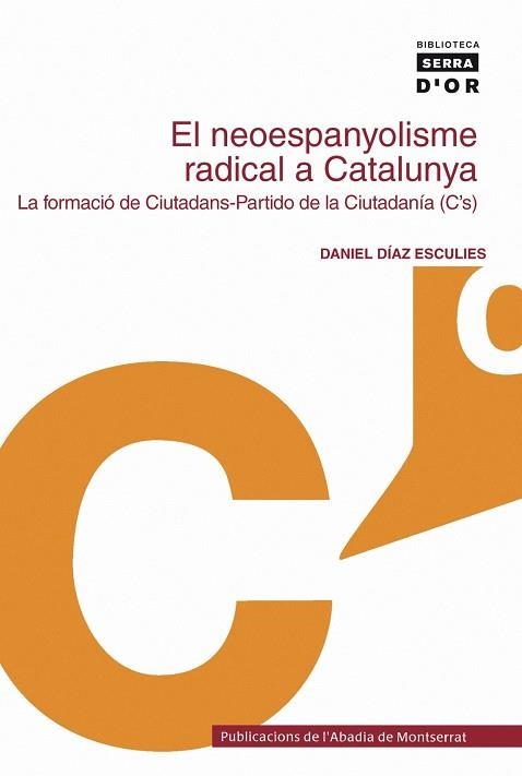 El neoespanyolisme radical a Catalunya | 9788498830224 | Díaz Esculies, Daniel;y otros