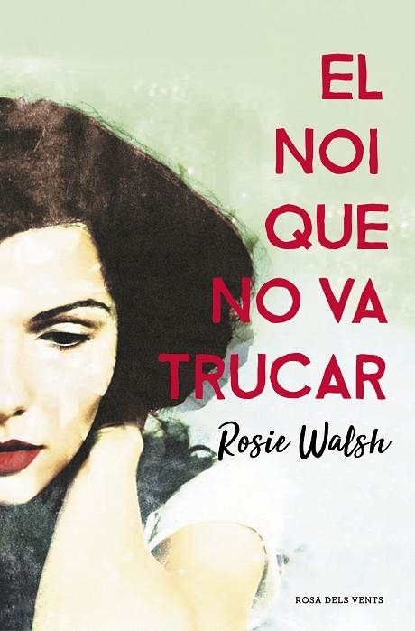 El noi que no va trucar | 9788416930340 | Walsh, Rosie