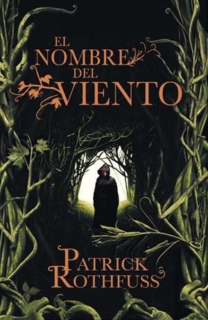 El nombre del viento (Crónica del asesino de reyes 1) | 9788401352348 | Patrick Rothfuss