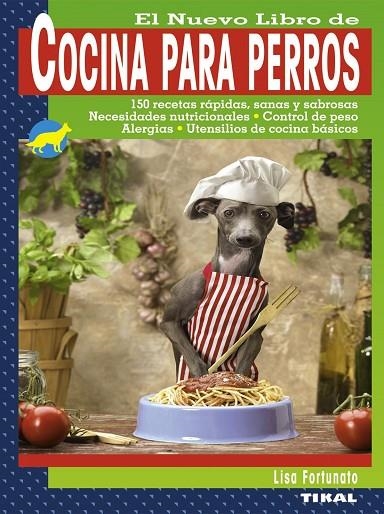 El nuevo libro de cocina para perros | 9788499280639 | Fortunato, Lisa