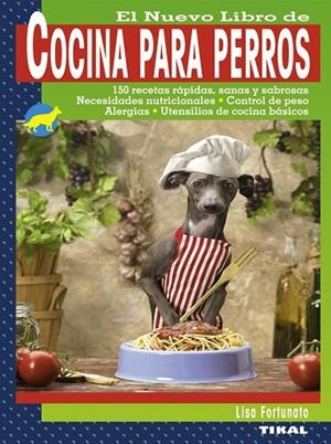El nuevo libro de cocina para perros | 9788499280639 | Fortunato, Lisa