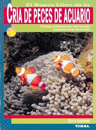 El nuevo libro de la cría de peces de acuario | 9788430553976 | Andrews, Chris