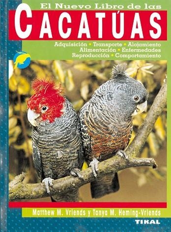 El nuevo libro de las cacatúas | 9788430560875 | Vriends, Mathew M.;Heming-Vriends, Tanya M.