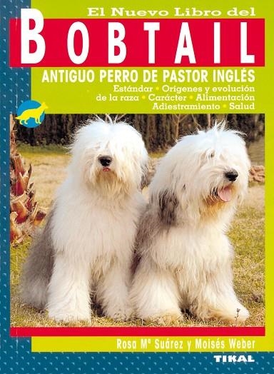 El nuevo libro del Bobtail | 9788430549788 | Suárez, Rosa Mª;Weber, Moisés