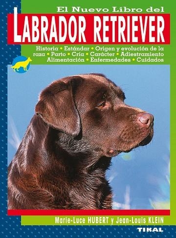 El nuevo libro del labrador retriever | 9788492678556 | Hubert, Marie-Luce;Klein, Jean-Louis
