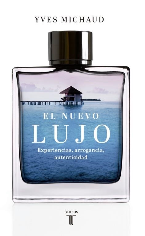 El nuevo lujo | 9788430617210 | Yves Michaud