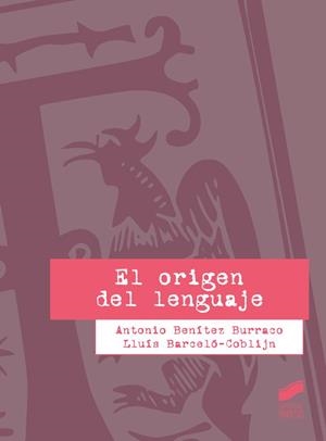 El origen del lenguaje | 9788490772225 | Benítez Burraco, Antonio;Barceló-Coblijn, Lluís
