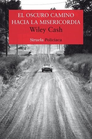 El oscuro camino hacia la misericordia | 9788417041434 | Cash, Wiley