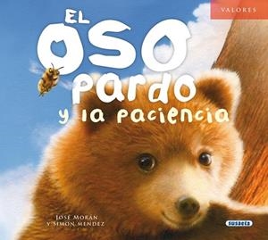 El oso pardo y la paciencia | 9788467719789 | Morán, José
