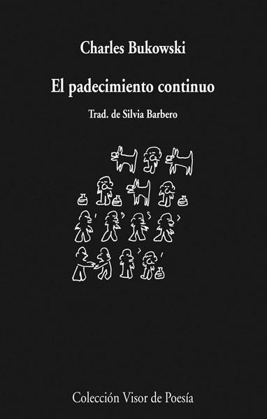 El padecimiento continuo | 9788498957686 | Bukowski, Charles