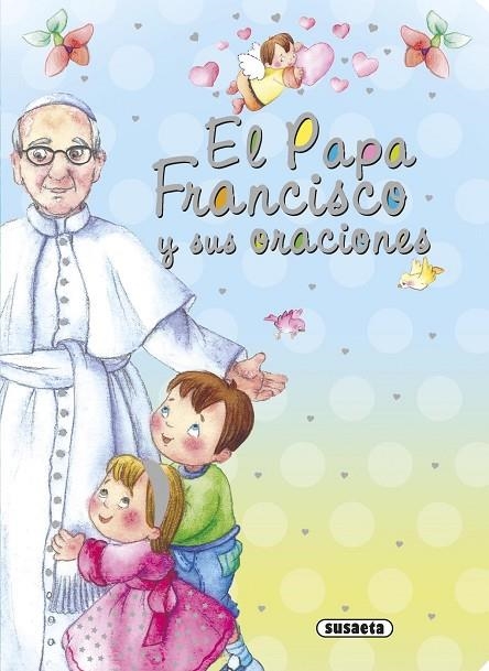 El Papa Francisco y sus oraciones | 9788467741155 | De Benito, Antonio
