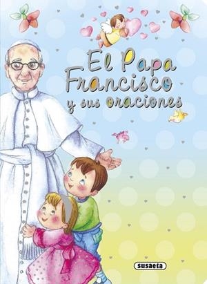 El Papa Francisco y sus oraciones | 9788467741155 | De Benito, Antonio