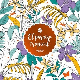 El paraíso tropical | 9788408165644 | AA. VV.