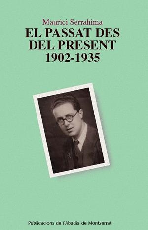 El passat des del present 1902-1935 | 9788498830521 | Serrahima i Bofill, Maurici