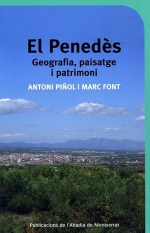 El Penedès | 9788498830316 | Piñol Romeu, Antoni;Font Lluch, Marc
