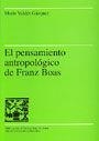 El pensamiento antropológico de Franz Boas | 9788449024436 | Valdés Gázquez, María