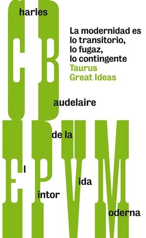 El pintor de la vida moderna (Serie Great Ideas 28) | 9788430607259 | Charles Baudelaire