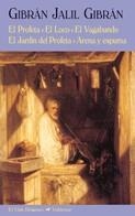 El profeta AND El loco AND El vagabundo AND El jardín del profeta AND Arena y espuma | 9788477027133 | Gibrán, Gibrán Jalil