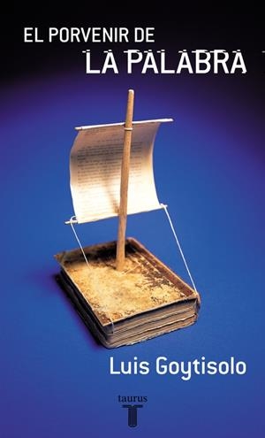 El provenir de la palabra | 9788430604906 | Luis Goytisolo