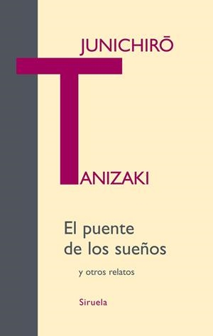 El puente de los sueños | 9788498413236 | Tanizaki, Junichirô