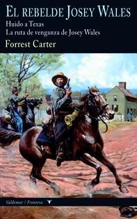 El rebelde Josey Wales | 9788477028260 | Carter, Forrest