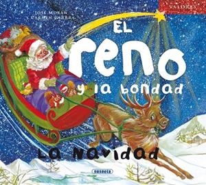 El reno y la bondad, la Navidad | 9788467719673 | Morán, José