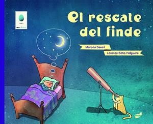 El rescate del finde | 9788415357414 | Soto Helguera, Lorenzo