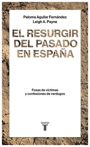 El resurgir del pasado en España | 9788430619290 | Aguilar Fernández, Paloma;Payne, Leigh A.