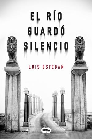El río guardó silencio | 9788483659038 | Esteban, Luis