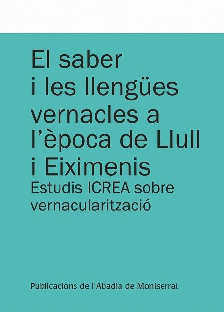 El saber i les llengües vernacles a l'època de Llull i Eiximenis | 9788498834307 | Varios autores