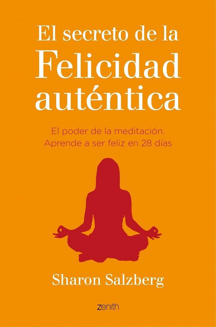 El secreto de la felicidad auténtica | 9788408141068 | Salzberg, Sharon