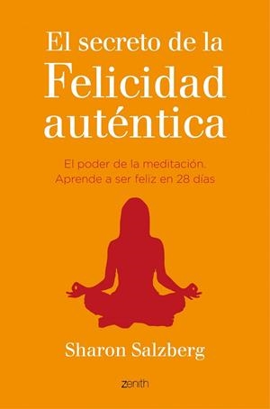 El secreto de la felicidad auténtica | 9788408141068 | Salzberg, Sharon